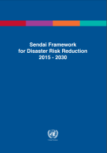 Sendai Framework for Disaster Risk Reduction 2015-2030