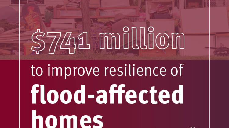 $741 million to improve resilience of flood-affected homes